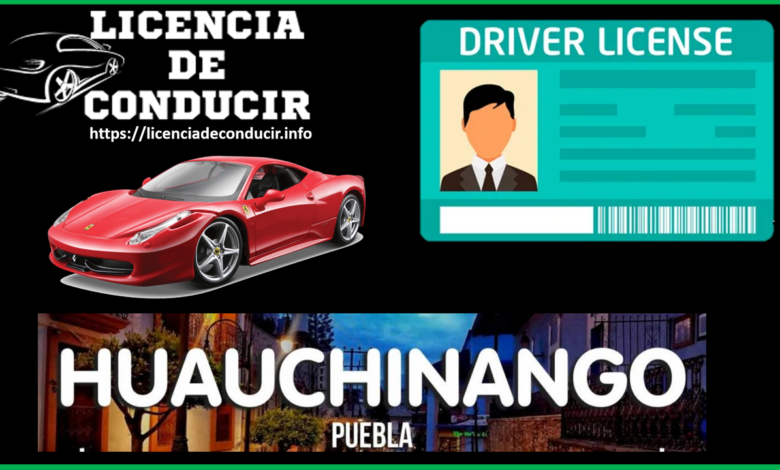 Licencias de conducir Huauchinango 2022-2023