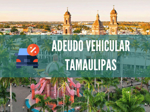 adeudo vehicular tamaulipas